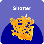 shatter